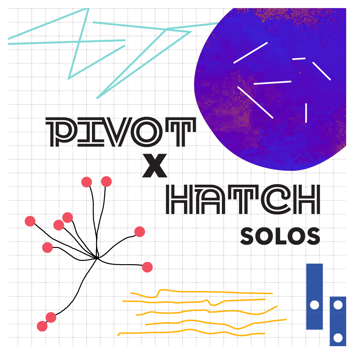 PIVOT x HATCH: Solos